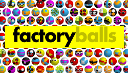 Factory Balls Forever