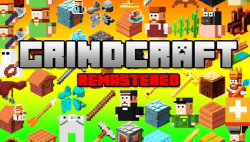 Grindcraft Remastered