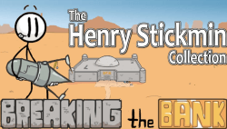 Henry Stickmin: Breaking The Bank