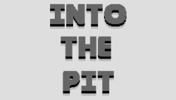 Into the Pit